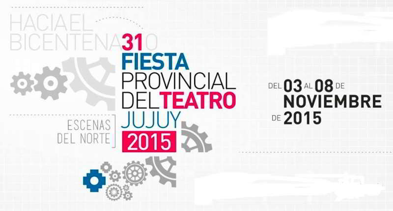 Cierre de 31° Fiesta Provincial del Teatro Jujuy 2015
