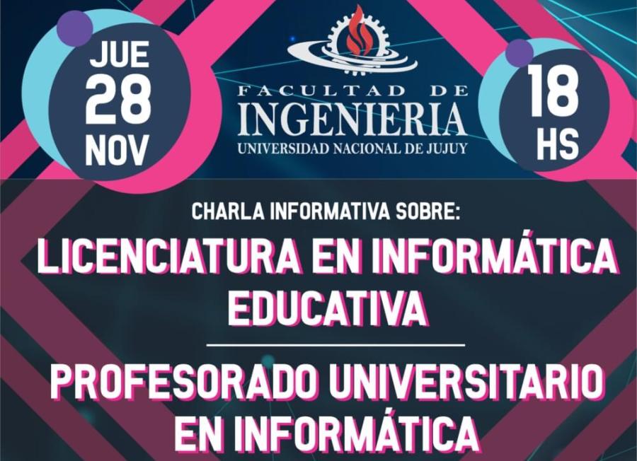 Charla Informativa – Licenciatura en Informática Educativa y Profesorado Universitario en Informática
