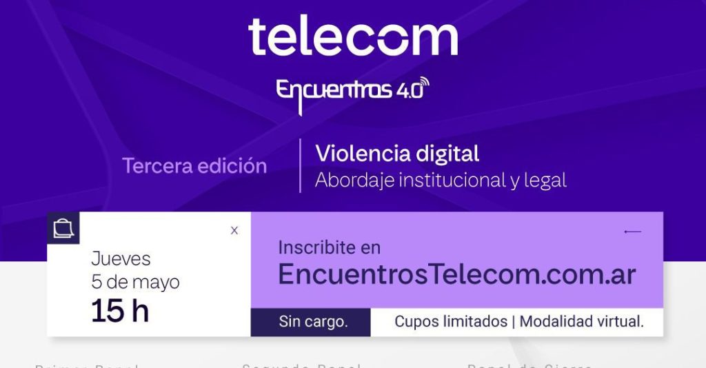 Telecom presenta la Edición 2022 del ciclo Encuentros 4.0 “Violencia digital”